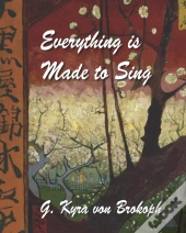 Everything Is Made To Sing