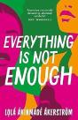 Everything Is Not Enough - Preview