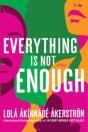 Everything Is Not Enough - Preview