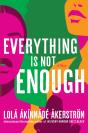 Everything Is Not Enough - Preview