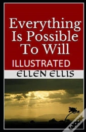 Everything Is Possible To Will Illustrated