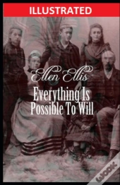 Everything Is Possible To Will Illustrated
