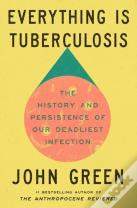 Everything is Tuberculosis