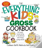 Everything Kids' Gross Cookbook