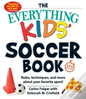 Everything Kids' Soccer Book, 5th Edition