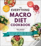 Everything Macro Diet Cookbook