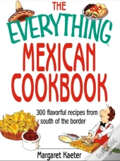 Everything Mexican Cookbook