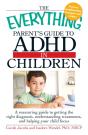 Everything Parents' Guide To Adhd In Children - Preview