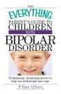 Everything Parent'S Guide To Children With Bipolar Disorder - Preview