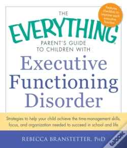 Capa do artigo Everything Parent'S Guide To Children With Executive Functioning Disorder