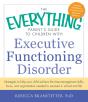 Everything Parent'S Guide To Children With Executive Functioning Disorder - Preview