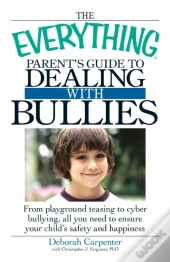 Everything Parent'S Guide To Dealing With Bullies