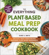 Everything Plant-Based Meal Prep Cookbook