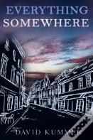 Everything, Somewhere