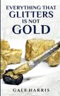Everything That Glitters Is Not Gold - Preview