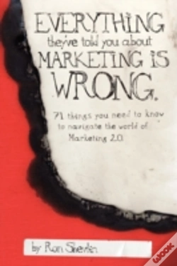 Capa do artigo Everything They'Ve Told You About Marketing Is Wrong