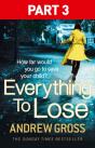 Everything To Lose: Part Three, Chapters 39-69 - Preview