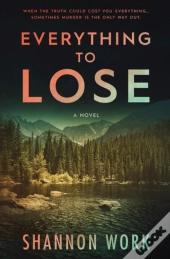 Everything To Lose