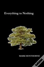 Everything To Nothing