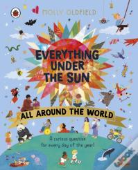 Everything Under The Sun: All Around The World