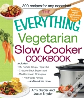 Everything Vegetarian Slow Cooker Cookbook