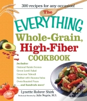 Everything Whole Grain, High Fiber Cookbook