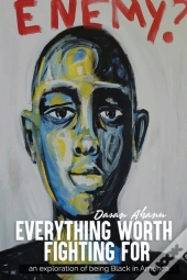 Everything Worth Fighting For: An Explor