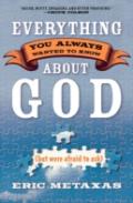 Everything You Always Wanted To Know About God (But Were Afraid To Ask)