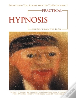 Capa do artigo Everything You Always Wanted To Know About Practical Hypnosis But Didn'T Know Who To Ask