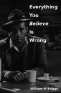 Everything You Believe Is Wrong - Preview