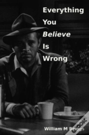 Capa do artigo Everything You Believe Is Wrong