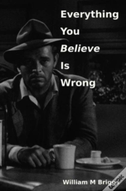 Capa do artigo Everything You Believe Is Wrong