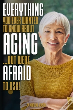 Capa do artigo Everything You Ever Wanted To Know About Aging ...But Were Afraid To Ask!
