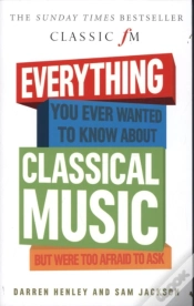 Capa do artigo Everything You Ever Wanted To Know About Classical Music...