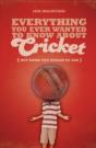 Everything You Ever Wanted To Know About Cricket But Were Too Afraid To Ask - Preview