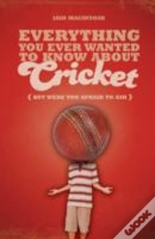 Capa do artigo Everything You Ever Wanted To Know About Cricket But Were Too Afraid To Ask