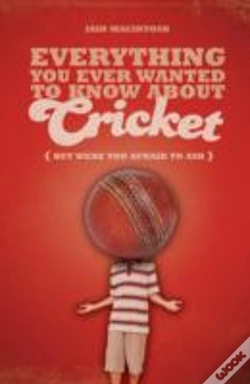 Capa do artigo Everything You Ever Wanted To Know About Cricket But Were Too Afraid To Ask