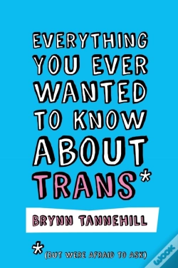 Capa do artigo Everything You Ever Wanted To Know About Trans (But Were Afraid To Ask)