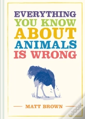 Capa do artigo Everything You Know About Animals Is Wrong