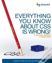 Capa do artigo Everything You Know About Css Is Wrong!