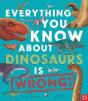 Everything You Know About Dinosaurs Is Wrong! - Preview