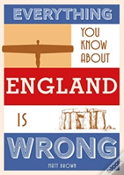 Capa do artigo Everything You Know About England Is Wrong