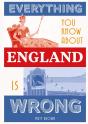 Everything You Know About England Is Wrong - Preview