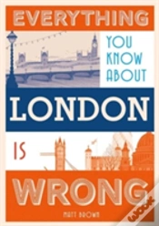 Capa do artigo Everything You Know About London Is Wrong