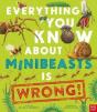 Everything You Know About Minibeasts Is Wrong! - Preview