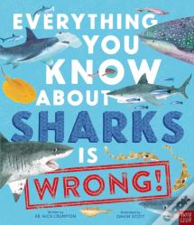 Everything You Know About Sharks Is Wrong!