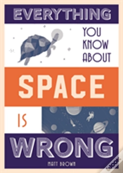 Capa do artigo Everything You Know About Space Is Wrong