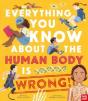 Everything You Know About The Human Body Is Wrong! - Preview