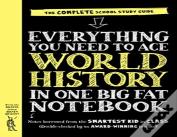 Everything You Need To Ace World History In One Big Fat Notebook