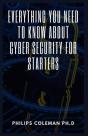 Everything You Need To Know About Cyber Security For Starters - Preview